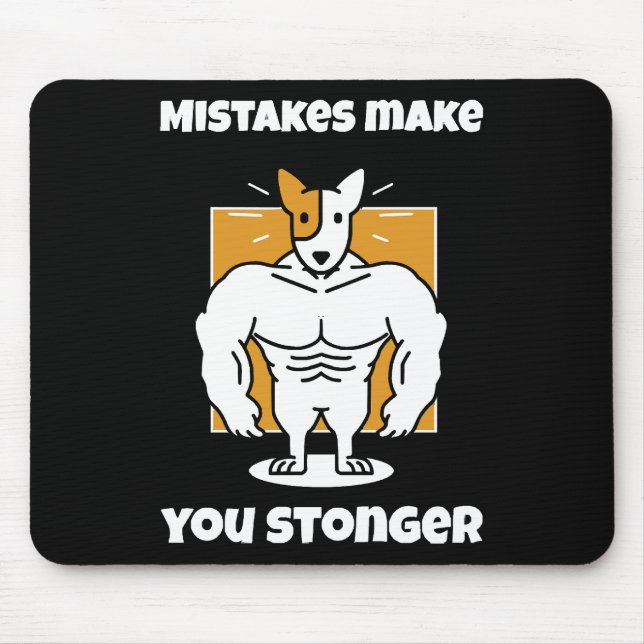 Fehler machen dich stärker mousepad (Vorne)