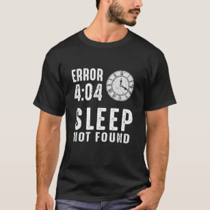 Fehler-Schlaf nicht gefunden Programmer-Coder T-Shirt