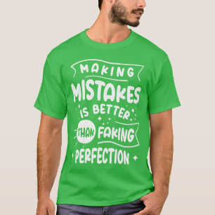 Fehler Weisheit Zitate Unvollkommenheit Lebenszita T-Shirt