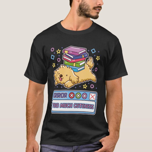 Fehler Zu viel Niedlichkeit Lustiger Hund Dev Pup  T-Shirt (Vorderseite)