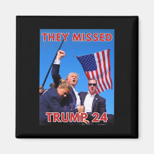 Fehlte Trump 2024 - Patriotische politische Maga Magnet