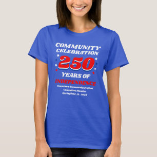 Feier der Gemeinschaft 250 Jahre Unabhängigkeit T-Shirt