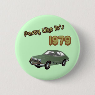 Feiere als wäre es 1979 button