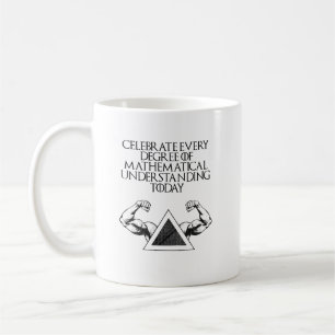 Feiere jedes Grad Mathematikverständnis Kaffeetasse