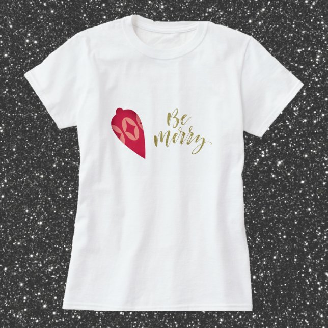 Feierliche Berry-Farbschmuck sei fröhlich T-Shirt (Von Creator hochgeladen)