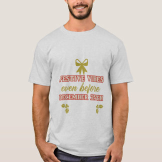 Feierliche Besichtigungen noch vor dem 25. Dezembe T-Shirt