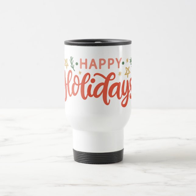 Feierliches Happy Holidays Design Reisebecher (Mittel)