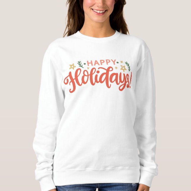 Feierliches Happy Holidays Design Sweatshirt (Vorderseite)