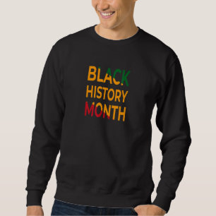 Feiern der schwarzen Geschichte Monat Afrikanische Sweatshirt