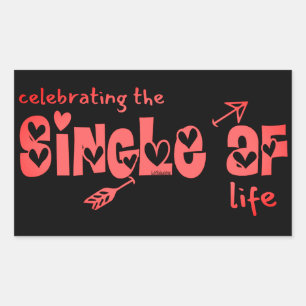 FEIERN DER SINGLE AF LIFE lustige Singles Rechteckiger Aufkleber