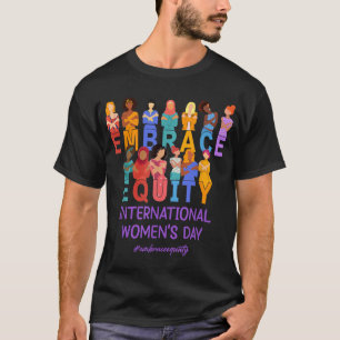 Feiern des Internationalen Frauentags IWD Embrace  T-Shirt
