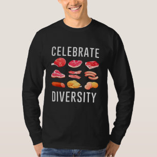Feiern Diversity Steak Food Meme Apparet für mich T-Shirt