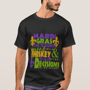 Feiern Guter Whiskey Bad Funny Mardi Gras Geschenk T-Shirt