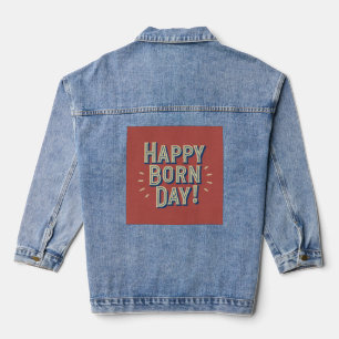 Feiern im Stil Happy Geboren Day Jeansjacke