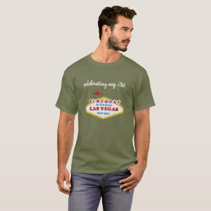 Feiern meines 21. Geburtstages in Las- VegasShirt T-Shirt