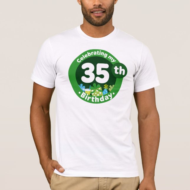 Feiern meines 35. Geburtstages T-Shirt (Vorderseite)