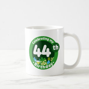 Feiern meines 44. Geburtstages Tasse