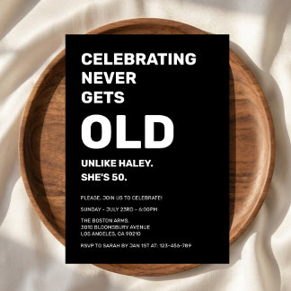 Feiern nie alt Funny 50. Geburtstag Einladung