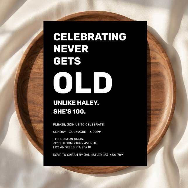 Feiern nie wird alt Funny 100. Geburtstag Einladung (Von Creator hochgeladen)