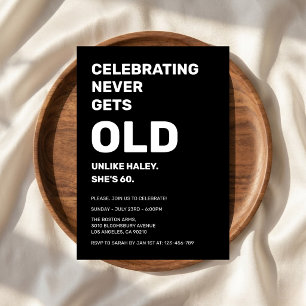 Feiern nie wird alt Funny 60. Geburtstag Einladung