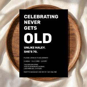 Feiern nie wird alt Funny 70. Geburtstag Einladung