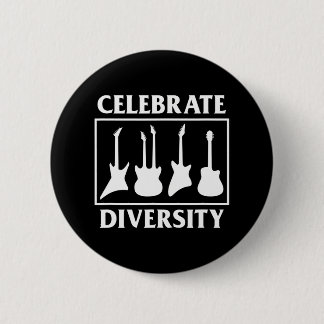 Feiern Sie das Diversity der Gitarren Funny Guitar Button