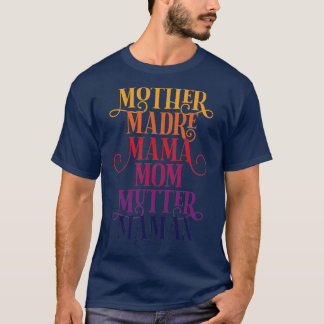 Feiern Sie Ihre Mutter Madre Mama Mama Maman T-Shirt
