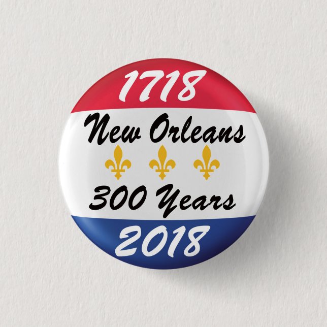 Feiern Sie TRICENTENNIAL von New Orleans. Button (Vorderseite)