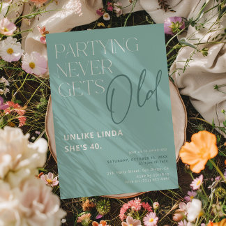 Feiern wird nie alt! Funny Adult Birthday Einladung