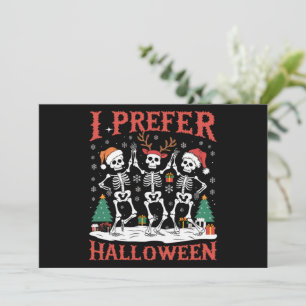Feiertag Ugly Xmas Ich bevorzuge Halloween Weihnac Feiertagskarte