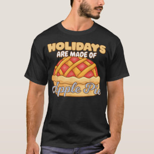 Feiertage werden aus Apfelkuchen hergestellt lecke T-Shirt