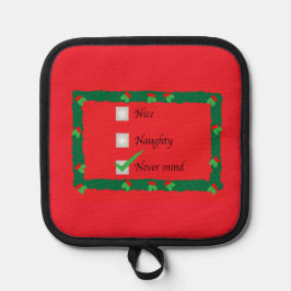 Feiertags-Topflappen Naughty Nice Egal Topflappen