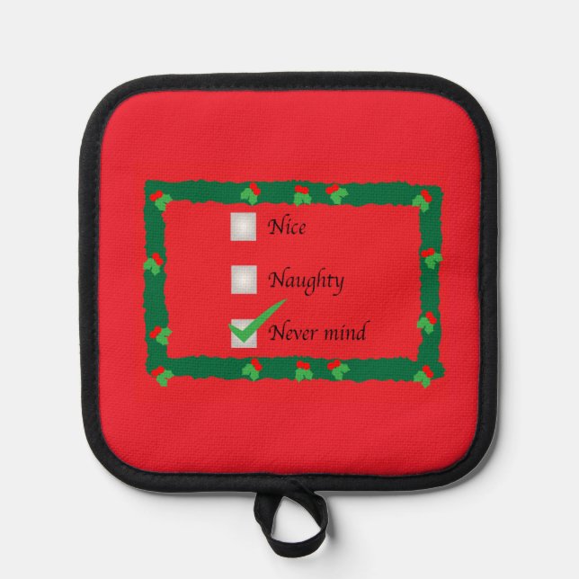 Feiertags-Topflappen Naughty Nice Egal Topflappen (Vorderseite)