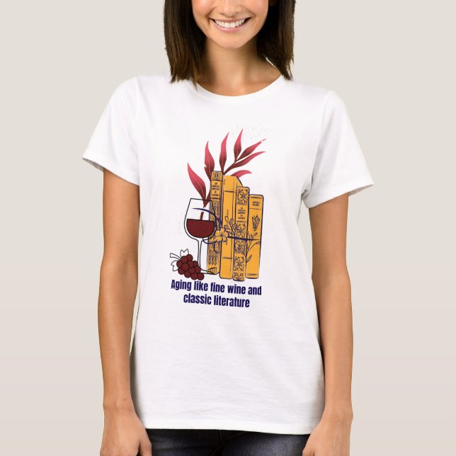 Feiner Wein und klassische Literatur T-Shirt (Vorderseite)