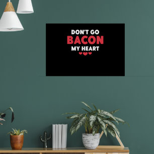Feinschmecker Ei Pun Frühstück Dont Go Bacon auf m Poster