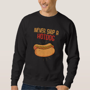 Feinschmecker Hot Dog Frank Würstchen Fast Food Ho Sweatshirt