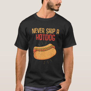 Feinschmecker Hot Dog Frank Würstchen Fast Food Ho T-Shirt