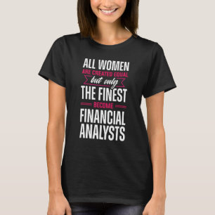 Feinste Frauen Finanzanalyst Buchhalter Bekleidung T-Shirt