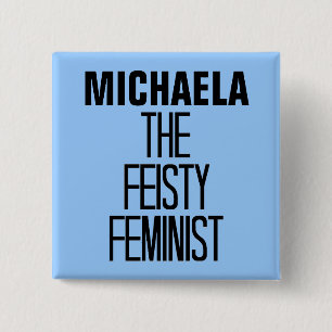 Feisty Feminist Button