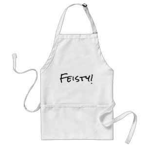 FEISTY! SCHÜRZE