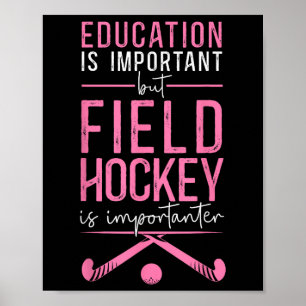 Feldhockey-Ausbildung ist wichtig, aber Feld Hock Poster
