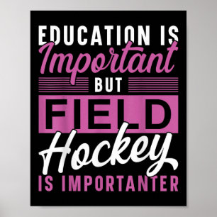 Feldhockey-Ausbildung ist wichtig, aber Feldhock Poster