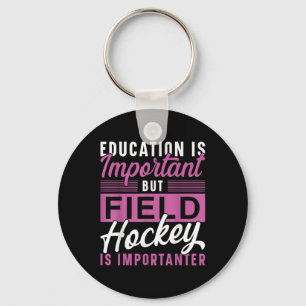 Feldhockey-Ausbildung ist wichtig, aber Feldhock Schlüsselanhänger