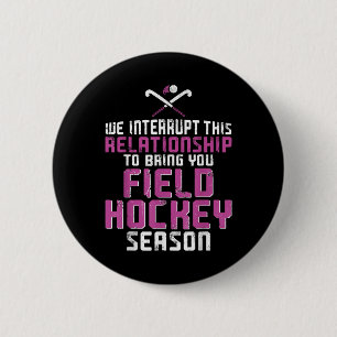 Feldhockey Freund Wir unterbrechen diese Beziehung Button