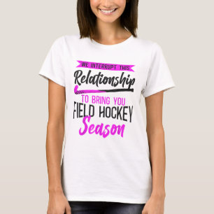 Feldhockey Freund Wir unterbrechen diese Beziehung T-Shirt