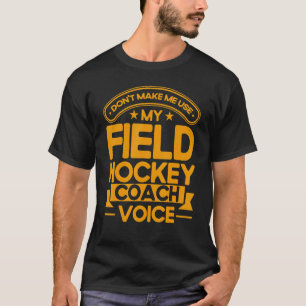 Feldhockey Hockey-Hockey-Coach Stimme 1 T-Shirt