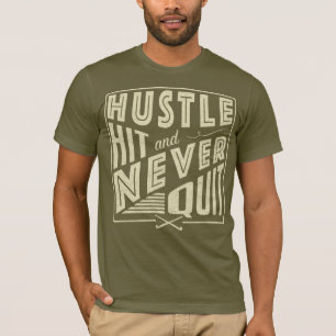 Feldhockey-Hustel, Hit & Niemals aufhören T-Shirt