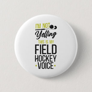 Feldhockey Ich Schreie Nicht Das Ist Mein Feldhock Button