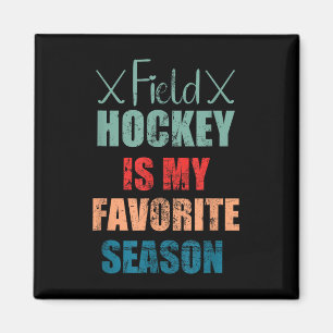 Feldhockey ist meine Lieblingssaison Hallenhockey Magnet