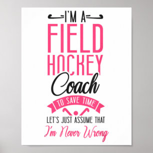 Feldhockey-Trainer Ich bin ein Feldhockey-Trainer Poster
